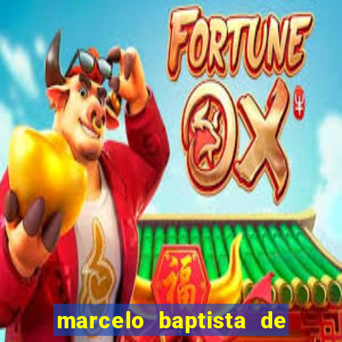 marcelo baptista de oliveira fortuna